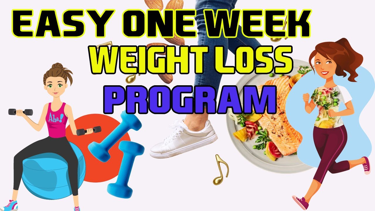 Easy One Week Weight Loss Program | Easy Ways To Lose Weight ...