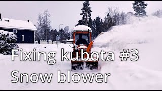 Fixing Kubota #3 Snow blower