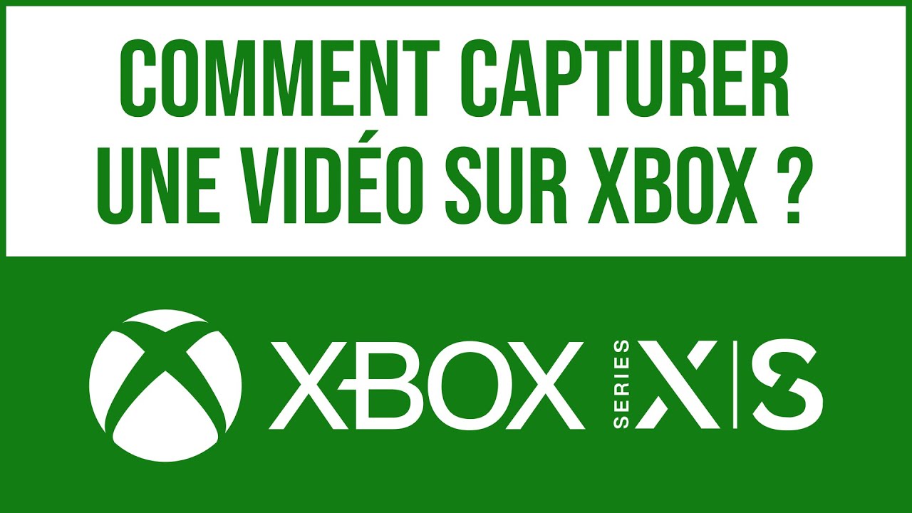 Xbox Series XS : Comment faire une capture d'écran ou d'extrait vidéo et  les partager ?