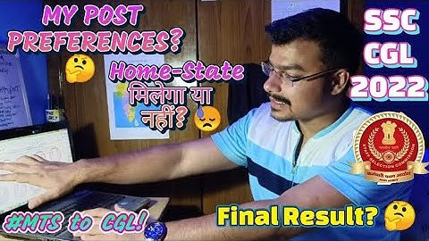 SSC CGL 2022 | POST PREFERENCES | FINAL RESULT EXPECTED | MERIT LIST | MTS to CGL | HOME STATE