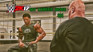 WWE 2K17 My Career Mode Part 1 | The Journey Begins (WWE 2K17 MyCareer Ep. 1)