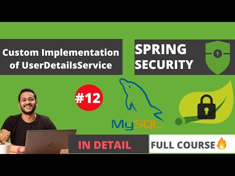 Custom Implementation of UserDetailsService | Spring Security Tutorial | Ashwani Kumar | Ep.12