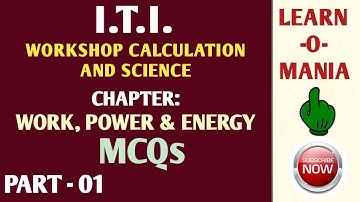 ITI Workshop calculation and science by Huseini sir (Work Power and Energy MCQs) Part 4