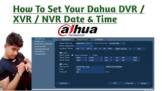 How To Set Your Dahua DVR / XVR / NVR Date & Time