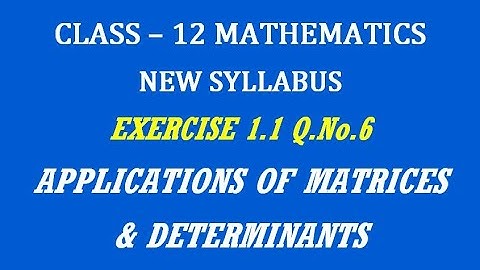 TN 12th Maths / Applications of Matrices and Determinants  / Exercise 1.1 Q.No. 6