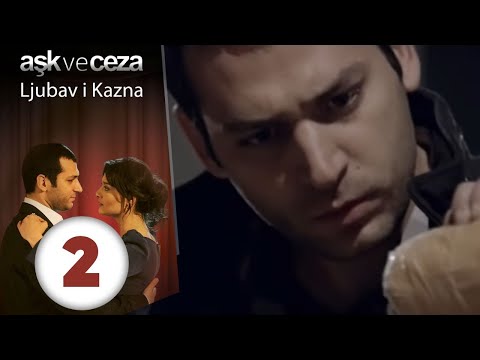 Ljubav i Kazna - Epizoda 2 (Aşk ve Ceza 2. Bölüm)