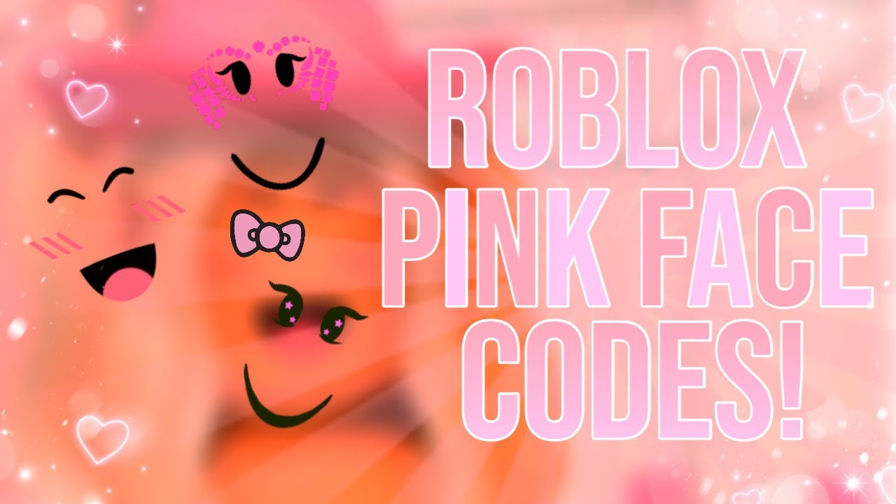 Roblox Pink Face Codes Links Iialyxia à­¨ à­§ Youtube