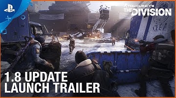Tom Clancy’s The Division - 1.8 Free Update Launch Trailer | PS4