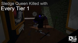 Killing Sledge Queen with Every Tier 1 // Decaying Winter