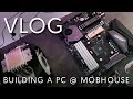 [VLOG] Collabing with Mobhouse! (We&#39;re Building a PC!)