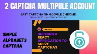 2Captcha Multiple Account // Easy Captcha On Google Chrome & Simple Alphabets Captcha