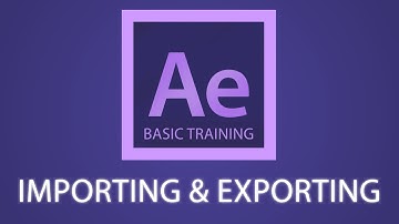 After Effects Basic Training Part 2: Importing & Rendering