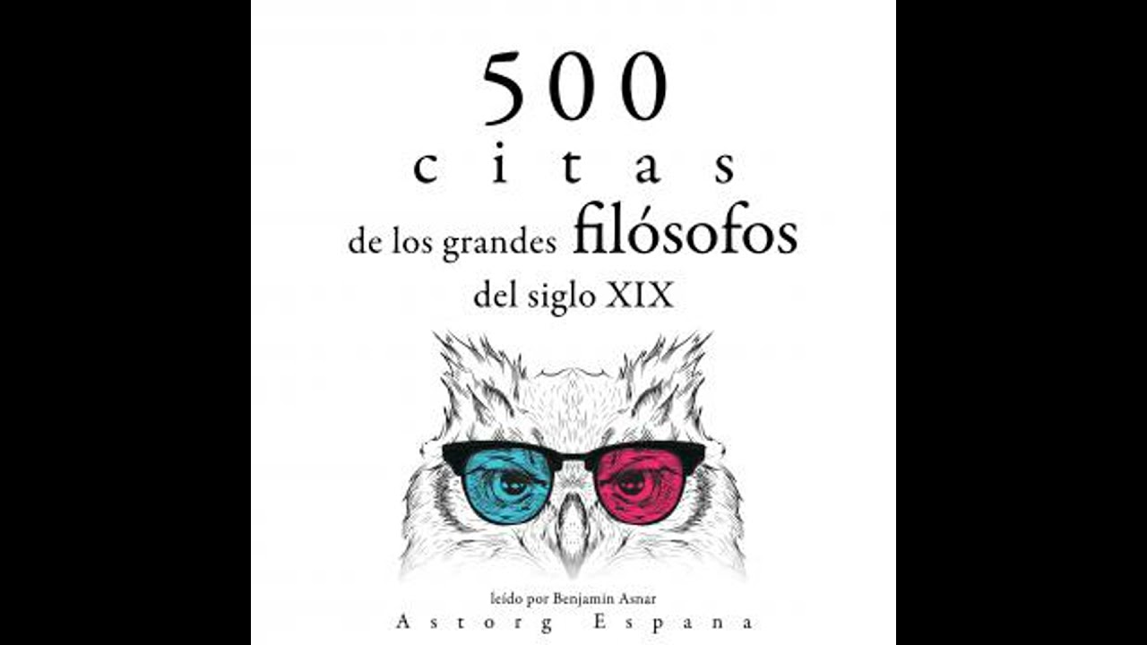 500 citas de los grandes filósofos del siglo XIX: Colección las mejores citas - Arthur Schopenhauer