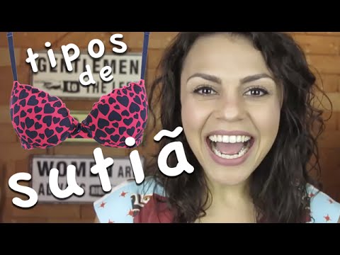 DESBOCADA - TIPOS DE SUTIÃ