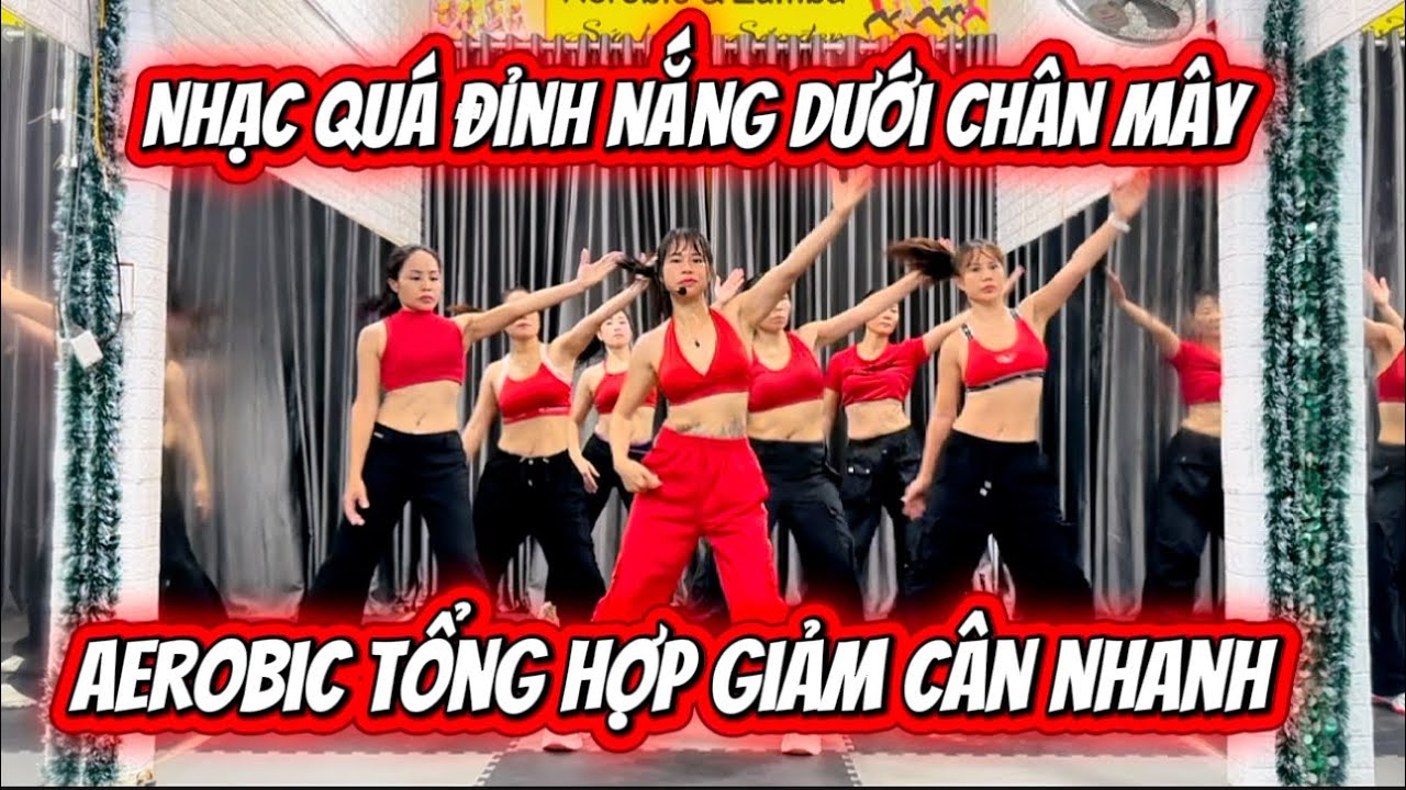 Aerobic Tổng Hợp Giảm Cân Siêu Nhanh | Nhạc Cực Bốc Lửa Siêu Phê.