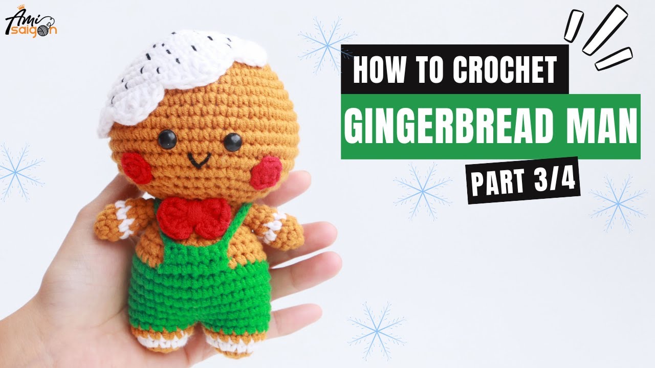 #410 |  Gingerbread Man Amigurumi (3/4) | How To Crochet Christmas Amigurumi | @AmiSaigon