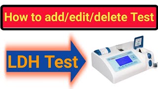 Add New test LDH Test in semiautomatic biochemistry analyzer || LDH test programming