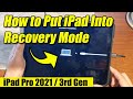 How to Put iPad Into Recovery Mode on iPad Pro 2021 / 3rd Gen