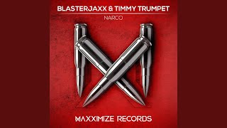 Video thumbnail of "Blasterjaxx - Narco (Extended Mix)"