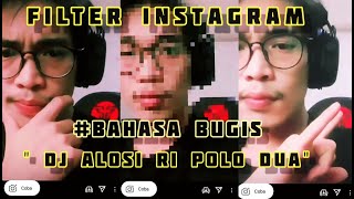 CARA MENDAPATKAN FILTER INSTAGRAM LAGU BAHASA BUGIS