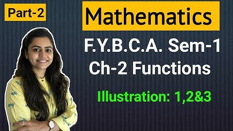 FYBCA | Mathematics | Ch-2 | Part-2 | Functions | Sem-1 | By Divya Kathiriya