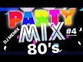80s party mix 4 dj memix nonstop disco dance 80s hits mix