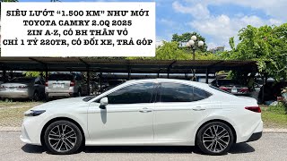 Toyota camry 2.0Q 2025 siêu lướt “1500 Km” Như mới, zin a-z, có BH thân vỏ. Chỉ 1 Tỷ 220Tr #camry 