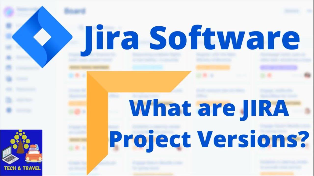 How to create & manage versions in JIRA? Project Administrator Guide