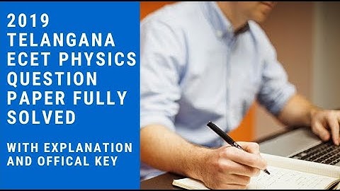 2019 TELANGANA ECET PHYSICS QUESTION PAPER DETAILED EXPLANATION