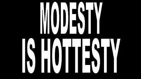 Modesty is Hottesty
