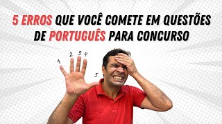 Nunca mais caia nessas pegadinhas de Português para concurso