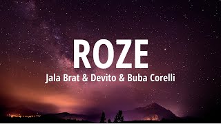 Jala Brat & Devito & Buba Corelli - Roze (TEKST)