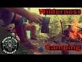 Wilderness Camping Adventure with N.E.  Wilderness