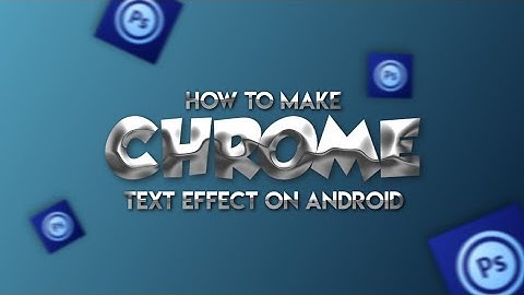 How to Make Chrome Text Effect On Android | How To Make metallic Texture on  Android | PS TOUCH