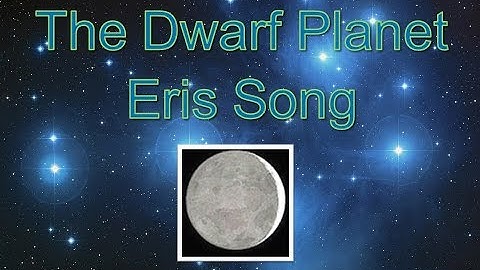 The Dwarf Planet Eris Song | Eris Song for Kids | Eris Dwarf Planet Facts | Silly School Songs