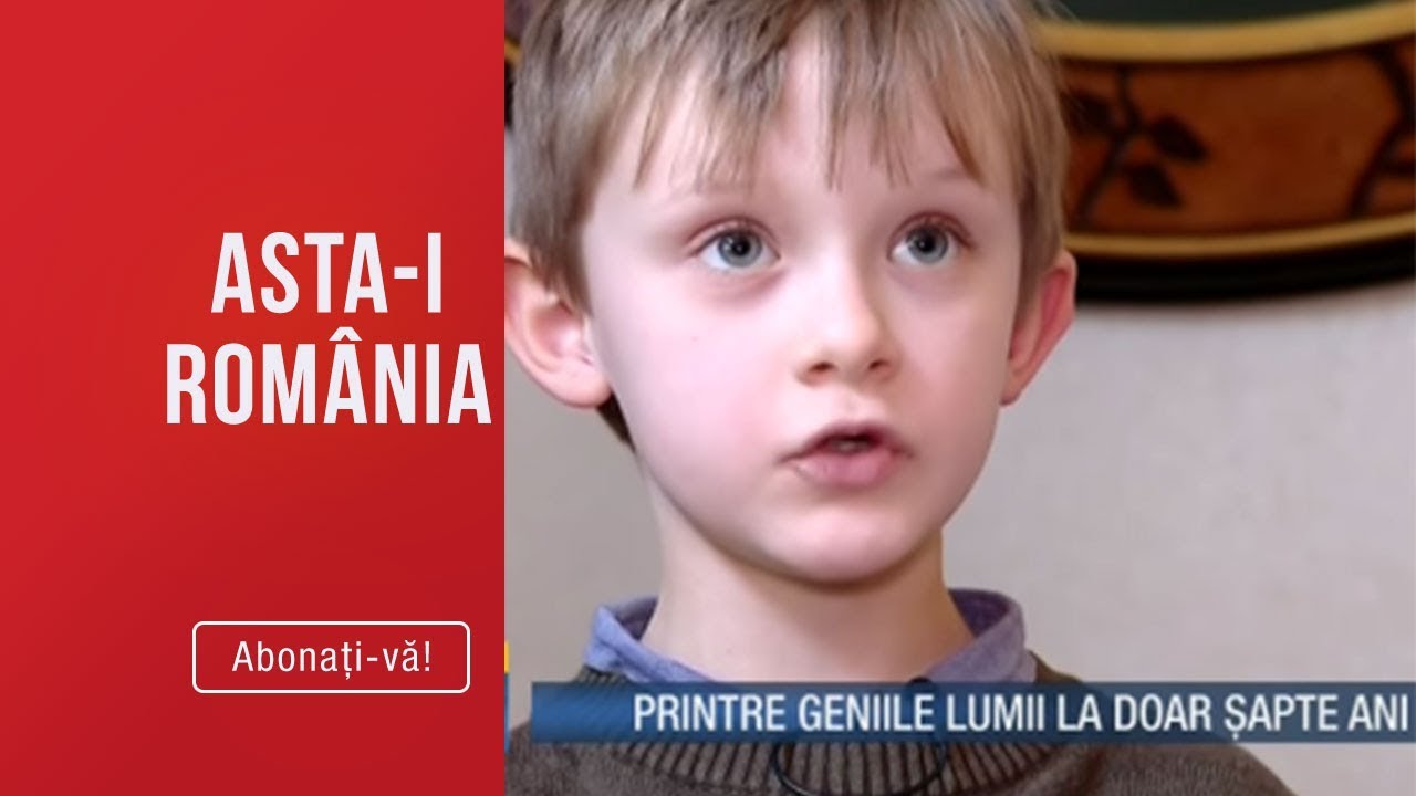 Asta I Romania 07 04 2019 Printre Geniile Lumii La Doar Sapte Ani Exclusiv Youtube