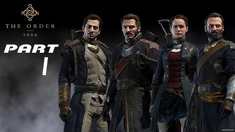 The Order 1886 Walkthrough Gameplay Part 1 - Once A Knight
