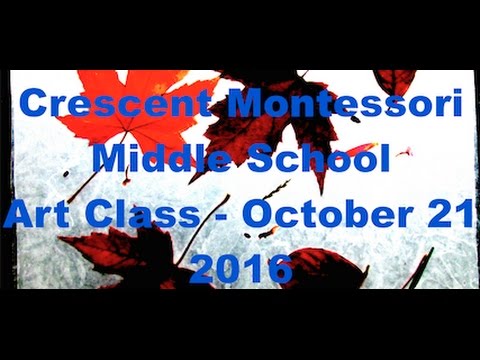 Crescent Montessori Middle School Art Class - October 21, 2016