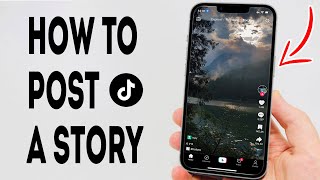 How To Post A Story From TikTok - Full Guide