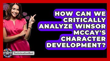 How Can We Critically Analyze Winsor McCay
