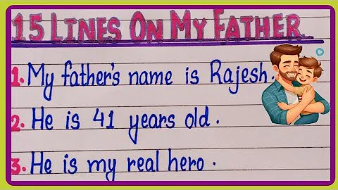 15 Lines on My Father in English | My father Essay 15 Lines | Essay on My Father in English