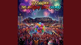 Dj Chaddo (The Happy Birthday Song)