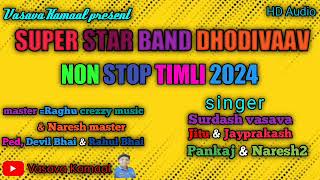SUPER STAR BAND DHODIVAAV NON STOP TIMLI 2024 NEW DESI MIX TIMLI