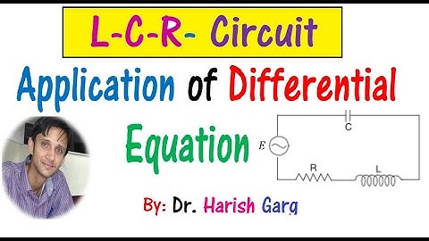 LCR Circuit  | Application to Differential Equation