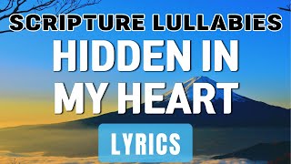 Hidden In My Heart (Lyrics) ~ Scripture Lullabies