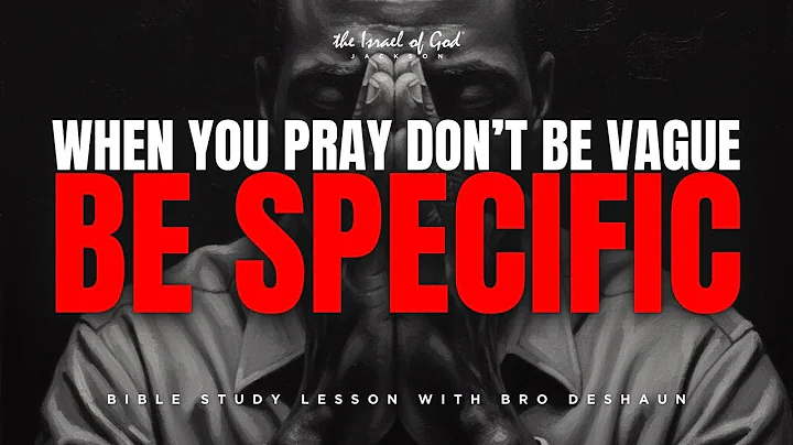 IOG Jackson - "When You Pray, Don't Be Vague, Be Specific"