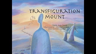 Spremenjeni - Transfigured (Dies Domini A 2/6) Spremenjeni - Transfigured (Dies Domini A 2/6)