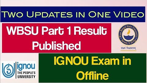 Breaking: WBSU part 1 exam result: IGNOU February 2021 exam in offline: wb university result: wbsu