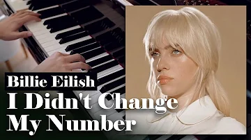 Billie Eilish - I Didn't Change My Number | Piano Cover