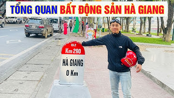 Tổng Quan thị trường Bất động sản Hà Giang